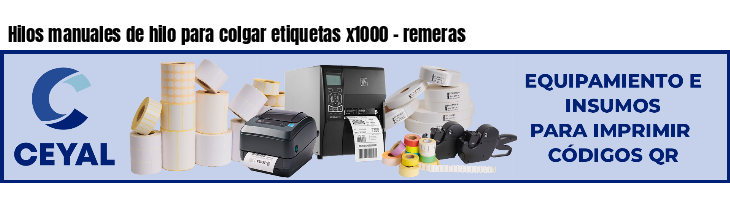 Hilos manuales de hilo para colgar etiquetas x1000 - remeras