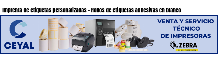 Imprenta de etiquetas personalizadas - Rollos de etiquetas adhesivas en blanco