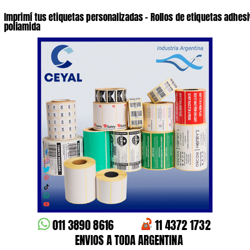 Imprimí tus etiquetas personalizadas – Rollos de etiquetas adhesivas y poliamida