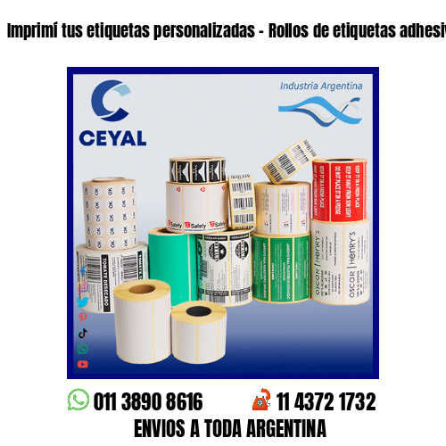 Imprimí tus etiquetas personalizadas – Rollos de etiquetas adhesivas