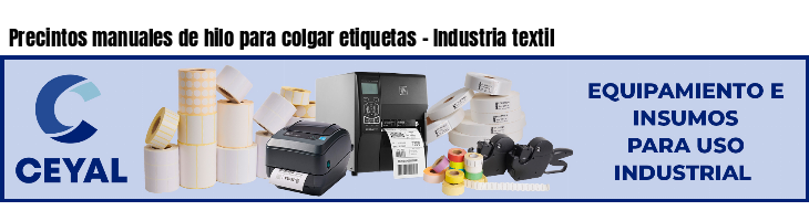 Precintos manuales de hilo para colgar etiquetas - Industria textil