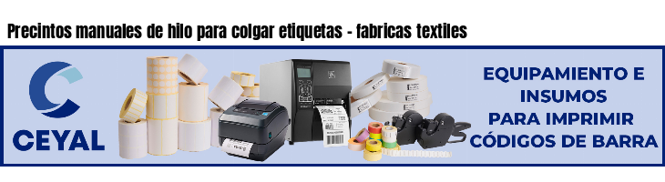 Precintos manuales de hilo para colgar etiquetas - fabricas textiles