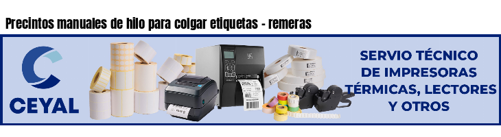 Precintos manuales de hilo para colgar etiquetas - remeras