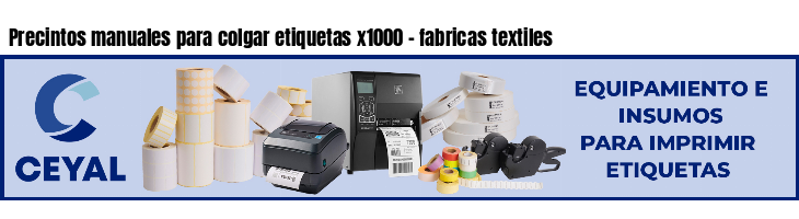 Precintos manuales para colgar etiquetas x1000 - fabricas textiles