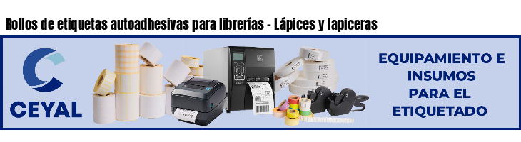 Rollos de etiquetas autoadhesivas para librerías - Lápices y lapiceras
