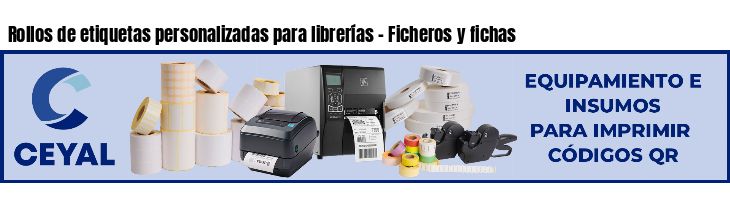 Rollos de etiquetas personalizadas para librerías - Ficheros y fichas