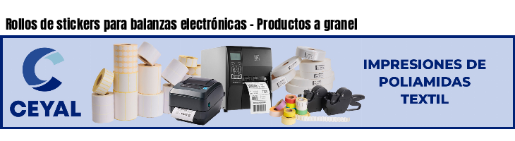 Rollos de stickers para balanzas electrónicas - Productos a granel