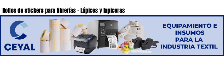 Rollos de stickers para librerías - Lápices y lapiceras