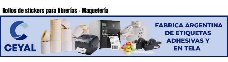 Rollos de stickers para librerías - Maquetería