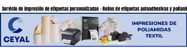 Servicio de impresión de etiquetas personalizadas - Rollos de etiquetas autoadhesivas y poliamida