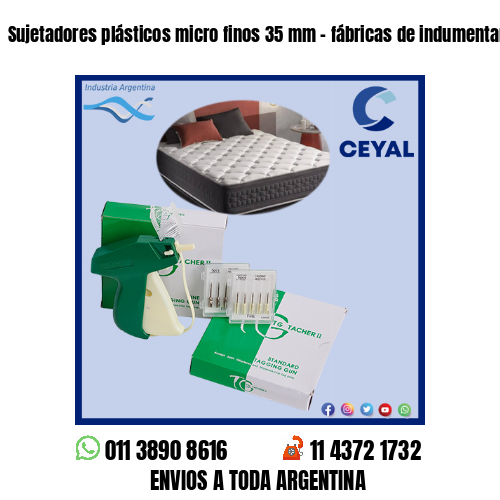 Sujetadores plásticos micro finos 35 mm – fábricas de indumentaria