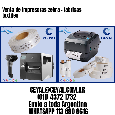 Venta de impresoras zebra – fabricas textiles