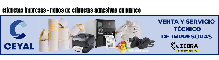 etiquetas impresas - Rollos de etiquetas adhesivas en blanco
