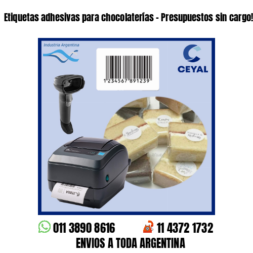 Etiquetas adhesivas para chocolaterías – Presupuestos sin cargo!