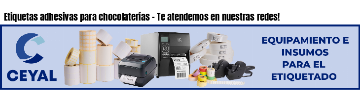 Etiquetas adhesivas para chocolaterías - Te atendemos en nuestras redes!
