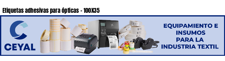 Etiquetas adhesivas para ópticas - 100X35