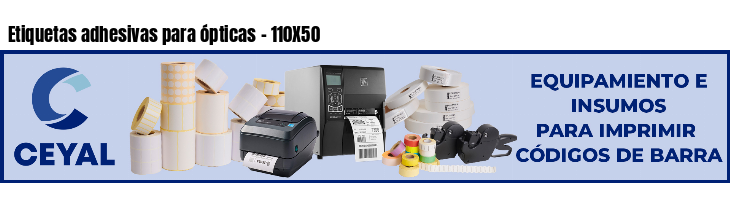 Etiquetas adhesivas para ópticas - 110X50