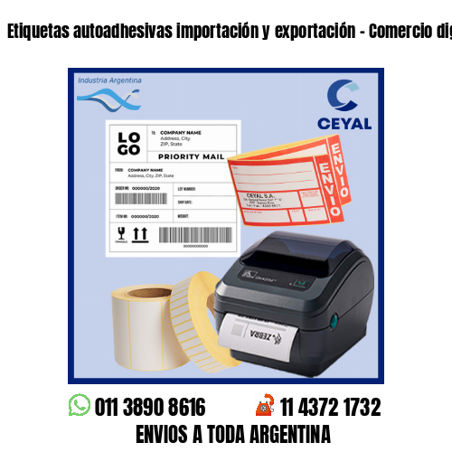Etiquetas autoadhesivas importación y exportación – Comercio digital