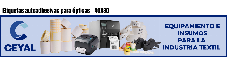 Etiquetas autoadhesivas para ópticas - 40X30