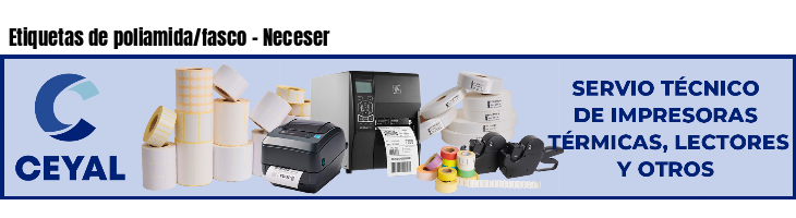 Etiquetas de poliamida/fasco - Neceser