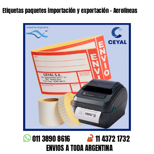 Etiquetas paquetes importación y exportación – Aerolineas