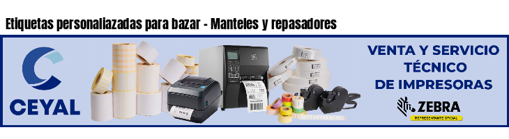 Etiquetas personaliazadas para bazar - Manteles y repasadores