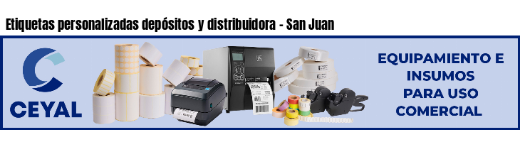 Etiquetas personalizadas depósitos y distribuidora - San Juan