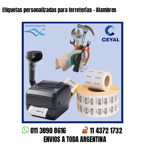 Etiquetas personalizadas para ferreterías – Alambres