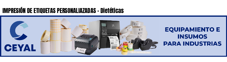 IMPRESIÓN DE ETIQUETAS PERSONALIAZADAS - Dietéticas