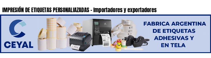 IMPRESIÓN DE ETIQUETAS PERSONALIAZADAS - Importadores y exportadores