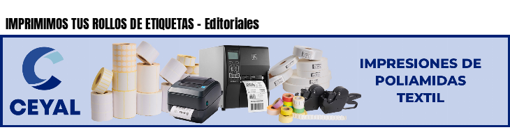 IMPRIMIMOS TUS ROLLOS DE ETIQUETAS - Editoriales