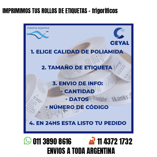 IMPRIMIMOS TUS ROLLOS DE ETIQUETAS – frigorificos