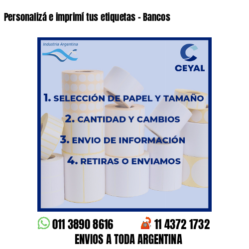 Personalizá e imprimí tus etiquetas – Bancos