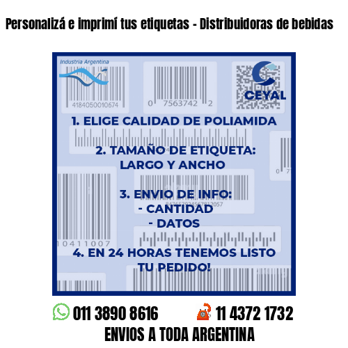Personalizá e imprimí tus etiquetas – Distribuidoras de bebidas