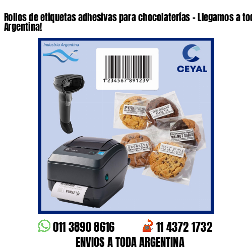 Rollos de etiquetas adhesivas para chocolaterías – Llegamos a toda la Argentina!