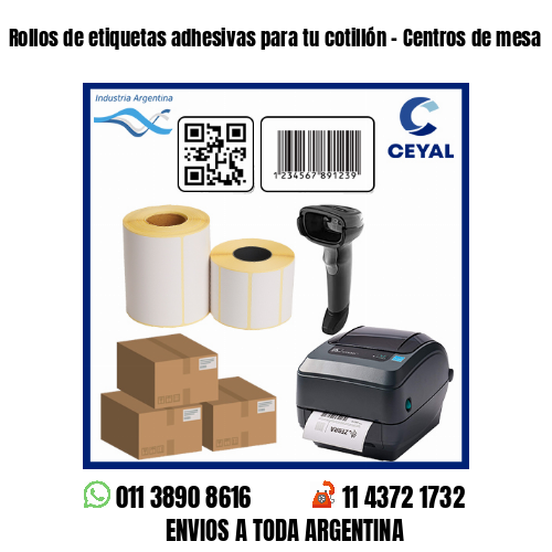 Rollos de etiquetas adhesivas para tu cotillón – Centros de mesa
