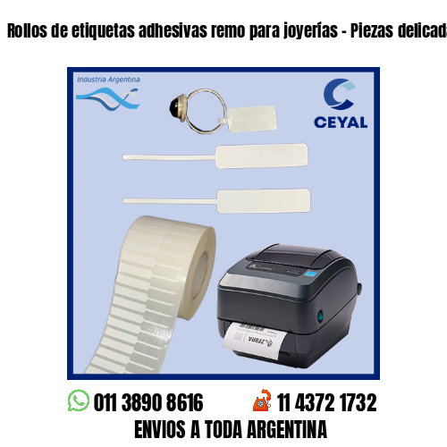 Rollos de etiquetas adhesivas remo para joyerías – Piezas delicadas