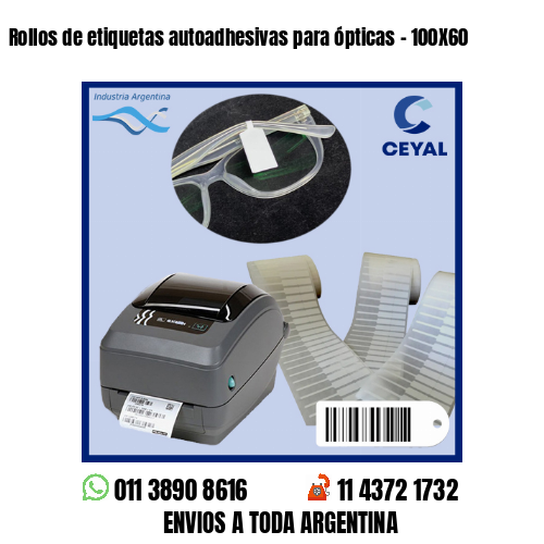 Rollos de etiquetas autoadhesivas para ópticas – 100X60