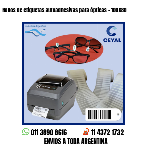 Rollos de etiquetas autoadhesivas para ópticas – 100X80