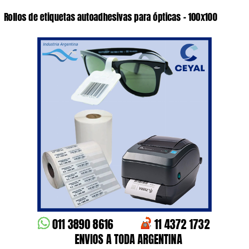 Rollos de etiquetas autoadhesivas para ópticas – 100×100
