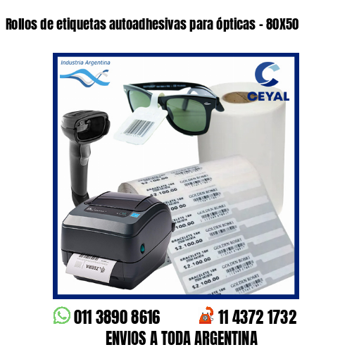 Rollos de etiquetas autoadhesivas para ópticas – 80X50