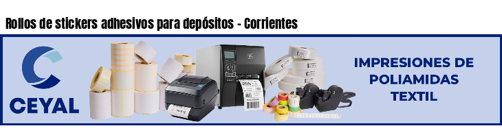 Rollos de stickers adhesivos para depósitos - Corrientes