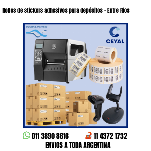 Rollos de stickers adhesivos para depósitos – Entre Rios