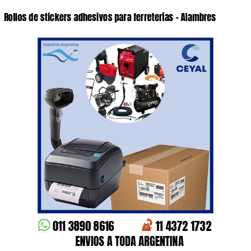 Rollos de stickers adhesivos para ferreterías - Alambres