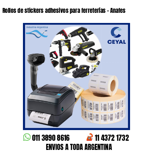 Rollos de stickers adhesivos para ferreterías - Anafes