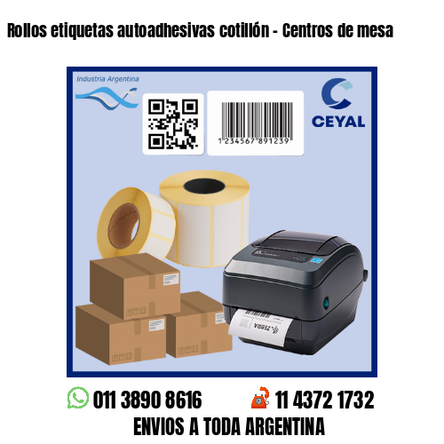 Rollos etiquetas autoadhesivas cotillón – Centros de mesa