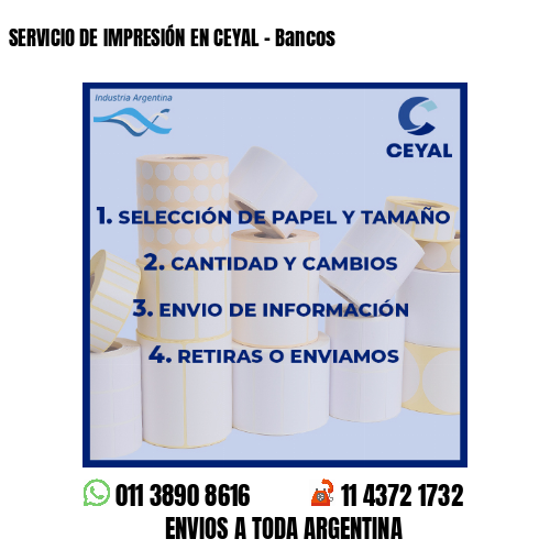 SERVICIO DE IMPRESIÓN EN CEYAL - Bancos