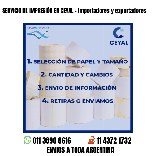 SERVICIO DE IMPRESIÓN EN CEYAL – Importadores y exportadores