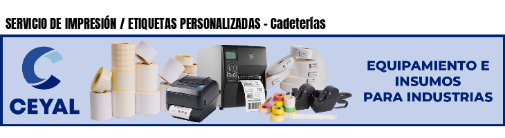 SERVICIO DE IMPRESIÓN / ETIQUETAS PERSONALIZADAS - Cadeterías