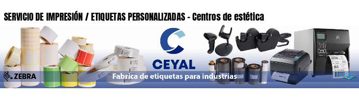 SERVICIO DE IMPRESIÓN / ETIQUETAS PERSONALIZADAS - Centros de estética